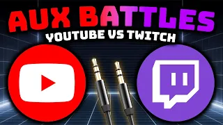 Aux Battles YouTube Viewers vs. Twitch Viewers!