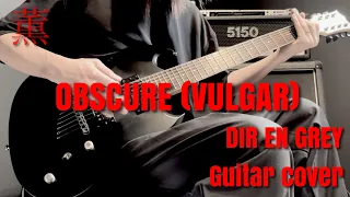 DIR EN GREY OBSCURE (VULGAR) Rhythm Guitar cover