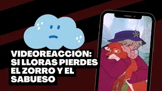 Videoreacción: Si lloras pierdes el zorro y el sabueso