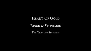 Heart Of Gold - Ringo & Stephanie (Neil Young Cover)