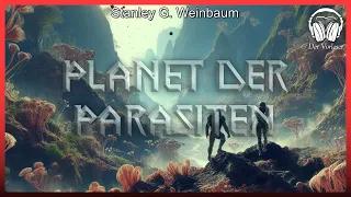 Planet der Parasiten (Stanley G. Weinbaum) | Komplettes SciFi Hörbuch