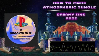 How to make 90s Atmospheric Jungle (Dreamy Sine Pads)