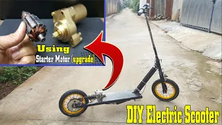 How to make Electric Scooter using Starter Motor (upgrade)