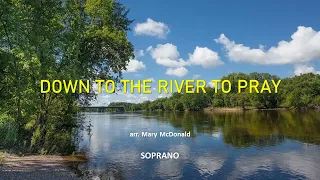 DOWN TO THE RIVER TO PRAY  - SOPRANO