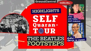 [HIGHLIGHTS] Self-Quarantour - The Beatles Footsteps