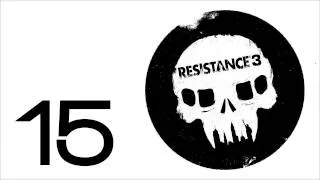 Прохождение Resistance 3 (живой коммент от alexander.plav) Ч. 15