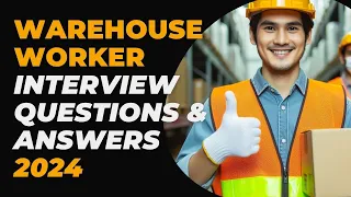 Top Warehouse Worker Interview Questions and Answers 2024 |  Warehouse Associate Job