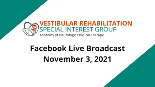 ANPT Vestibular Rehabilitation Facebook Live Session - Nov 3, 2021