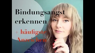 Bindungsangst erkennen, die häufigsten Anzeichen von Bindungsangst | Steffi Kessler