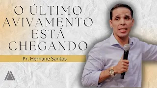 O último Avivamento e a volta de Jesus - Pregação Pr. Hernane Santos - INA DF