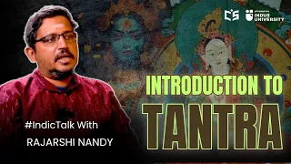 What is Tantra ? - Rajarshi Nandy - #IndicTalks