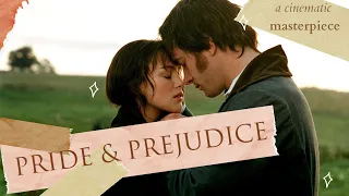 Pride and Prejudice (2005) is a MASTERPIECE | Video Essay