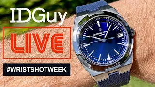 Sharing Your Celebrated Watches - WRIST-SHOT WEEK - IDGuy Live