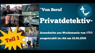 Detektei Berlin Taute bei zibb vom rbb | "Von Beruf Privatdetektiv" | Teil 1