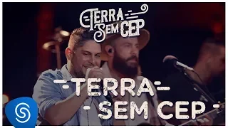 Jorge & Mateus - Terra Sem CEP [Terra Sem CEP] (Vídeo Oficial)