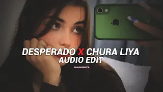 Desperado X Chura Liya - Raghav ft. Tesher [ edit audio ]