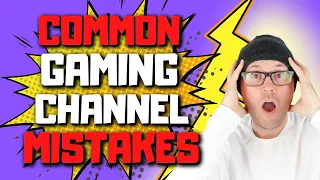 Most Common Mistakes That New Gaming Channels Make 2021