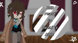 "Bsd React to Dazai's Au's" /Fyozai !by ~Madi-chan ~!