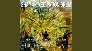 Start of the Rituals (Shaman Meditation Drum)