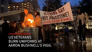 US veterans burn uniforms during Aaron Bushnell's vigil