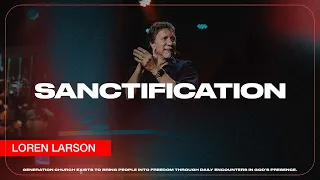 Sanctification | Loren Larson | Generation Church