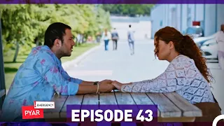 Emergency Pyar Episode 43  (Urdu Dubbed)