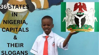 The 36 States In Nigeria, Capitals And Their Slogans/ Schooltalk TV