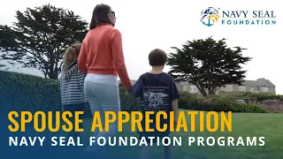 Spouse Appreciation: Navy SEAL Foundation Programs