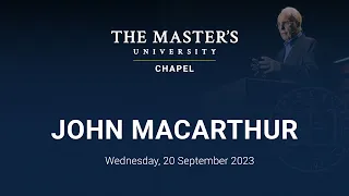 John MacArthur | September 20, 2023