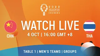 LIVE! | T1 | CHN vs THA | MT Groups | 2022 World Team Championships Finals Chengdu