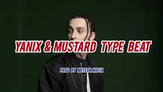 [FREE] Yanix & DJ Mustard & Tyga type beat (Prod. METEOR MAFIA)