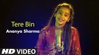 Tere Bin | Wazir  | Cover Song By Ananya Sharma | T-Series StageWorks