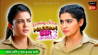 Maddam Sir Season 2: Episode 1 | Coming Soon | New Update | Release Date Confirm | Govind Shukla T