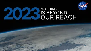 NASA 2023: Nothing is Beyond Our Reach