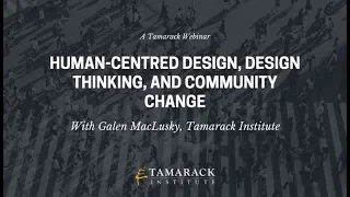 Human Centred Design, Design Thinking, and Community Change