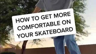 How To Get More Comfortable On Your Skateboard! #shorts