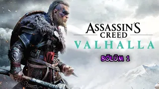 Assasin's Creed Valhalla - Türkçe - Bölüm 1 - Bir Viking Macerası