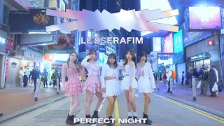 [KPOP IN PUBLIC | ONE TAKE] LE SSERAFIM (르세라핌) - PERFECT NIGHT Dance Cover by LIBERTY From HK