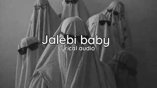 Jalebi Baby ( Lyrics) | Tesher