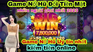 Game Nổ Hũ Đổi Thưởng Uy Tín Nhất 2023, Cách Chơi Game Nổ Hũ Online Twin, Iwin, Sunwin Luôn Thắng