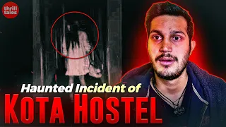 The Haunted Hostel of KOTA RAJASTHAN ( Horror Story )