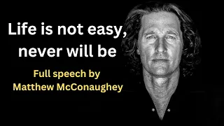 5 RULES FOR THE REST OF YOUR LIFE" | Matthew McConaughey MOTIVATIONAL SPEECH