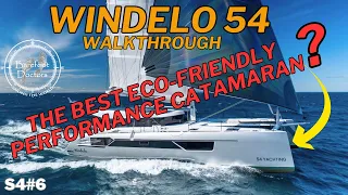 S4#6  WINDELO 54 - Is this the Best Eco-friendly, Luxury and Performance Catamaran!