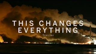 THIS CHANGES EVERYTHING Trailer | Festival 2015