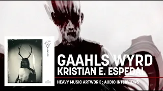 Kristian Eivind Espedal, Gaahls Wyrd | Interview | Heavy Music Artwork