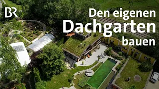 Dachgärten - Luftige Träume über den Dächern der Stadt | Schmidt Max | Freizeit | Doku | BR