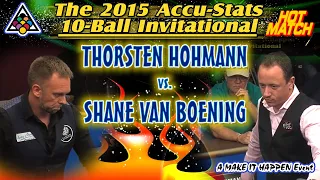 10-BALL: Thorsten HOHMANN vs Shane VAN BOENING - 2015 MAKE IT HAPPEN 10-BALL INVITAIONAL