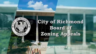 City of Richmond Board of Zoning Appeals Meeting of April 10, 2024