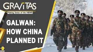 Gravitas | Report: China planned the Galwan skirmish