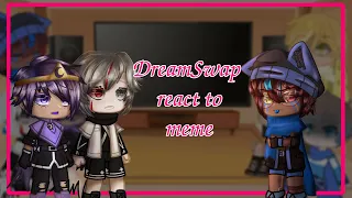 Dreamswap react to meme [Eng|Rus] (MY AU)